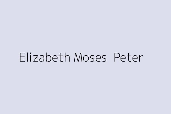 Elizabeth Moses  Peter